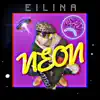 EiLiNA - Neon - Single